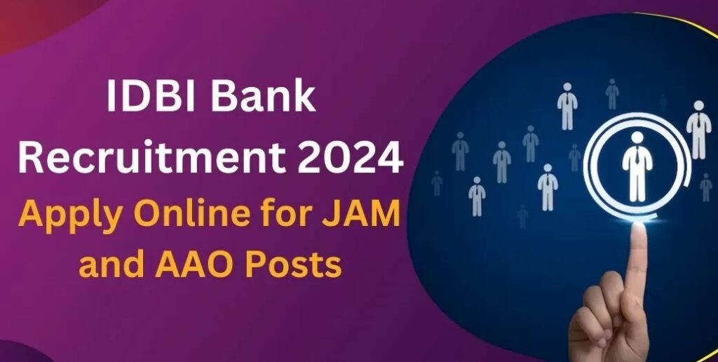 IDBI Bank JAM & AAO Recruitment 2024